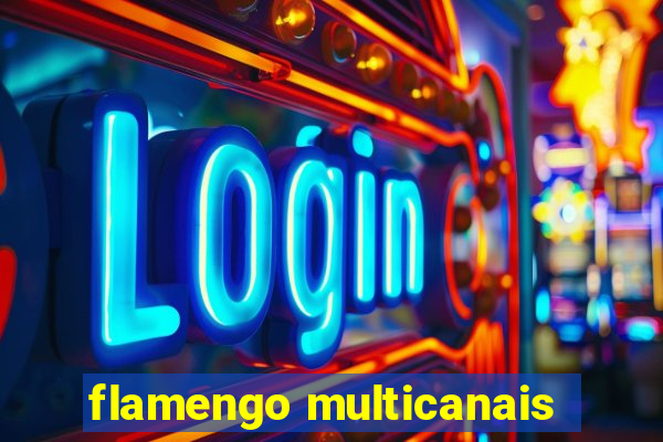 flamengo multicanais